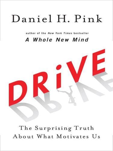 Drive The Surprising Truth About What Motivates Us cover