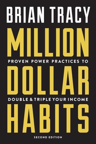 Million Dollar Habits Proven Power Practices to Double and Triple Your Income cover
