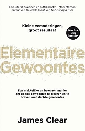 Elementaire gewoontes een makkelijke en bewezen manier om goede gewoontes te creëren en te breken met slechte gewoontes cover
