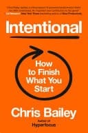 Intentional How to Finish What You Start cover
