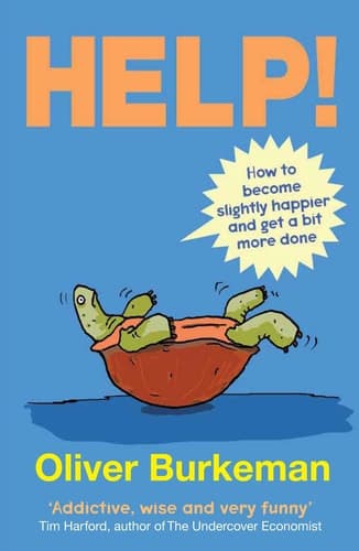 Help! How to Become Slightly Happier and Get a Bit More Done cover