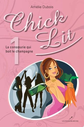Chick Lit 01 : La consoeurie qui boit le champagne cover