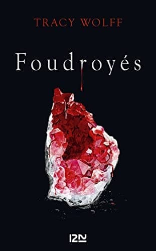 Assoiffés - Tome 02: Foudroyés - Tome 2 Foudroyés cover