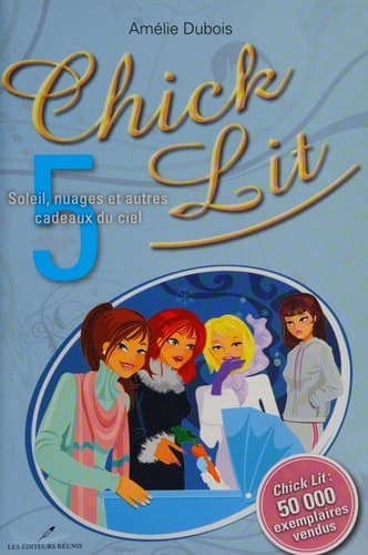 Chick Lit 05 : Soleil, nuages et autres cadeaux du ciel cover