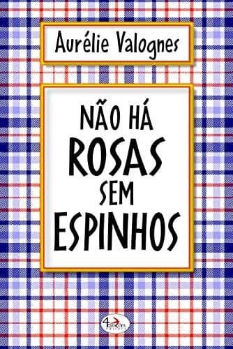 Não Há Rosas sem Espinhos (Portuguese Edition) cover