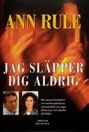 Jag släpper dig aldrig Thomas Capano: den mordiske förföraren cover