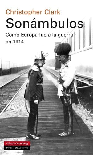Sonámbulos cómo Europa fue a la guerra en 1914 cover