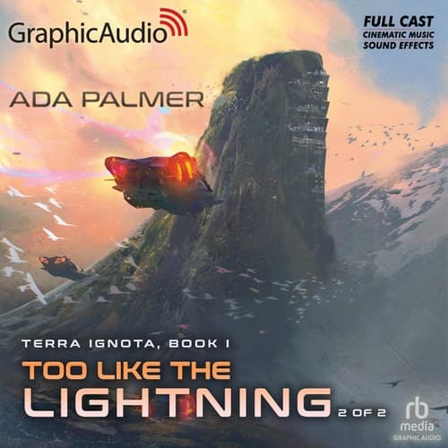 Too Like the Lightning (2 of 2) [Dramatized Adaptation]: Terra Ignota 1 (Terra Ignota) cover