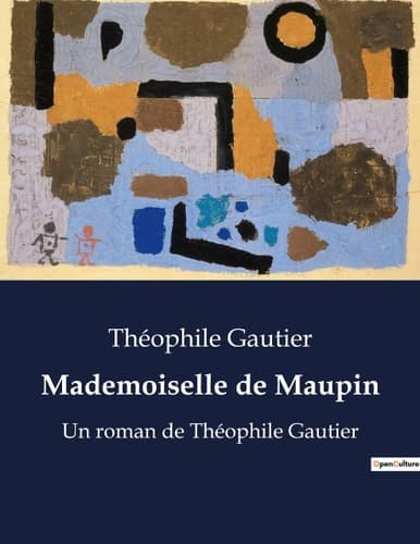 Mademoiselle de Maupin Un roman de Théophile Gautier cover