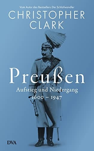 Preußen Aufstieg und Niedergang - 1600-1947 cover