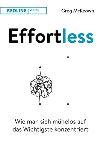 Effortless wie man sich mühelos auf das Wichtigste konzentriert cover