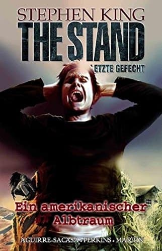 Stephen King, The stand Ein amerikanischer Albtraum / [Text: Roberto Aguirre-Sacasa. Zeichn.: Mike Perkins. Übers.: Joachim Körber]. 2 cover