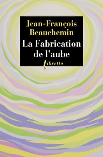 La Fabrication de l'aube cover