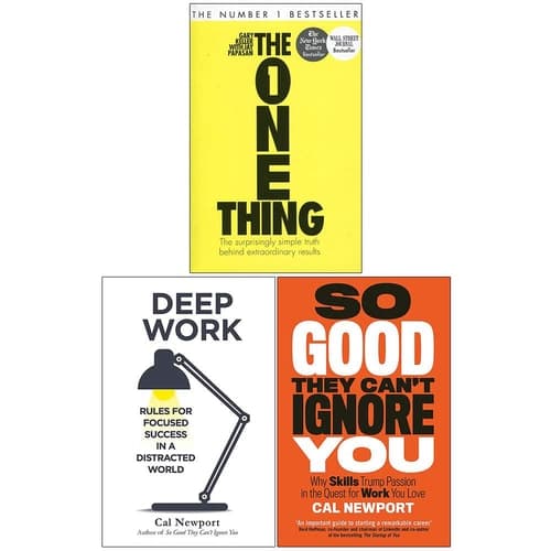 The One Thing, Deep Work, So Good They Cant Ignore You 3 Books Collection Set cover
