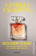 Golden Cage. Die Rache einer Frau ist schön und brutal. Roman cover