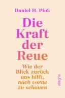 Die Kraft der Reue Wie der Blick zurück uns hilft, nach vorn zu schauen | Eine völlig neue Perspektive auf eine unterschätzte Emotion cover