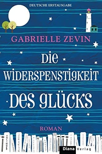 Die Widerspenstigkeit des Glücks Roman cover