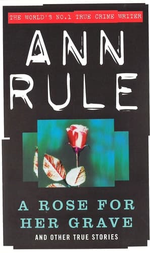 A Rose for Her Grave And Other True Cases cover