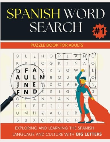 Spanish Word Search Puzzle Book for Adults Exploring and Learning the Spanish Languages and Culture: Spanish Word Search for Seniors Big Letters with ... Word Search Puzzle Book (Spanish Edition) cover