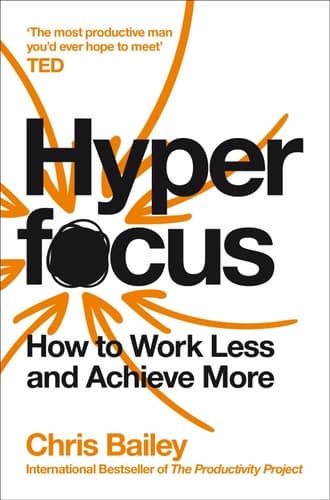 Hyperfocus How to Work Less to Achieve More cover
