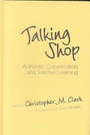 Talking Shop Authentic Conversation and Teacher Learning cover