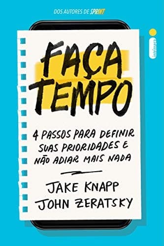 Faça Tempo 4 Passos Para Definir Suas Prioridades e Não Adiar Mais Nada cover