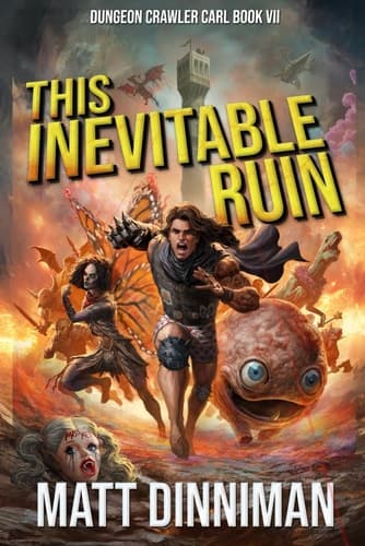 This Inevitable Ruin Dungeon Crawler Carl Book 7 cover