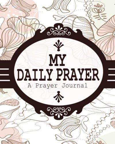 My Daily Prayer ( a Prayer Journal) cover