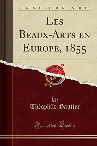 Les Beaux-Arts En Europe, 1855 (Classic Reprint) cover