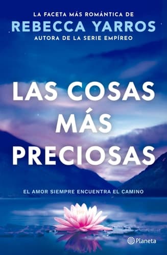 Las Cosas Más Preciosas: el Amor Siempre Encuentra el Camino. Novela / Great and Precious Things. a Novel cover