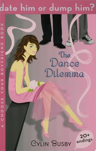 Date Him Or Dump Him? The Dance Dilemma A Choose Your Boyfriend Book cover
