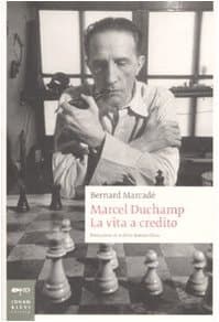 Marcel Duchamp. La vita a credito cover