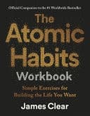 The Atomic Habits Workbook Official Companion to the #1 Worldwide Bestseller - Simple Exercises for Building the Life You Want cover