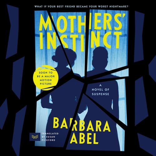 Mothers' Instinct: A Novel of Suspense cover