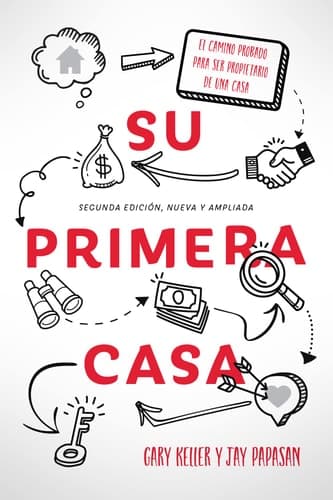 Su Primera Casa El Camino Probado Para Ser Propietario de Una Casa cover