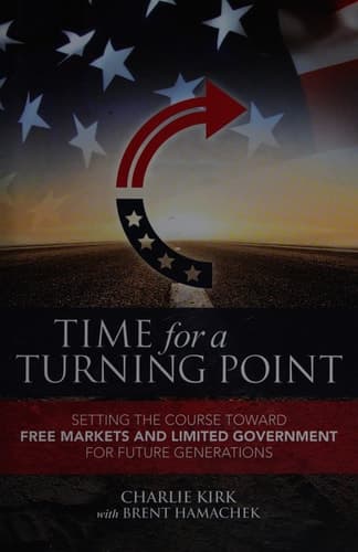 Time for a Turning Point Setting a Course Toward Free Markets and Limited Government for Future Generations cover