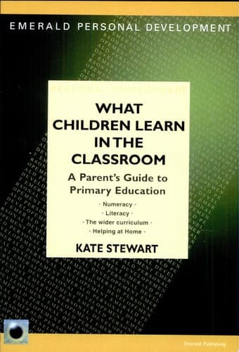What Children Learn in the Classroom A Parents' Guide to Primary Education in England cover