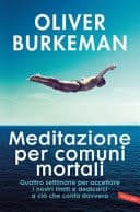 Meditazione per comuni mortali. Quattro settimane per accettare i nostri limiti e dedicarci a ciò che conta davvero cover