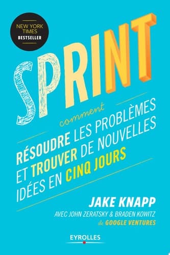 Sprint Comment résoudre les problèmes et trouver de nouvelles idées en cinq jours cover