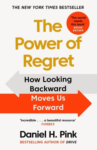 The Power of Regret How Looking Backward Moves Us Forward cover