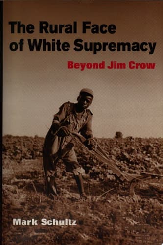 The Rural Face of White Supremacy BEYOND JIM CROW cover