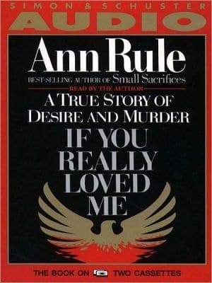 If You Really Loved Me: A True Story Of Desire And Murder cover