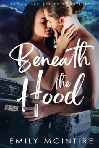 Beneath the Hood Sugarlake Series, Book Three cover
