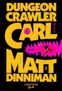 Dungeon Crawler Carl - Tome 1 : une aventure de LitRPG. Saga de science-fiction et fantasy post apocalyptique aux millions de lecteurs, Livre nouveauté 2024 (version française) cover