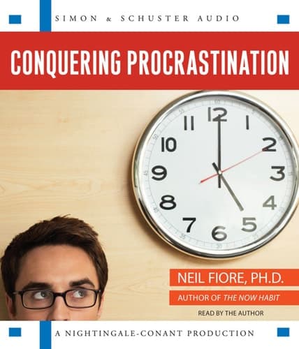 Conquering Procrastination: How to Stop Stalling & Start Achieving! cover