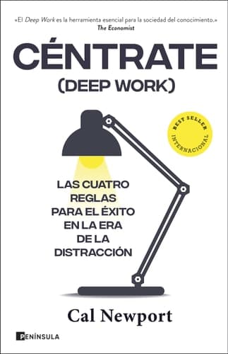 Céntrate (Deep Work) las cuatro reglas para el éxito en la era de la distracción cover