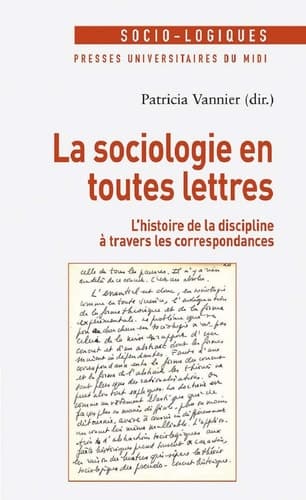 La sociologie en toutes lettres l'histoire de la discipline à travers les correspondances cover