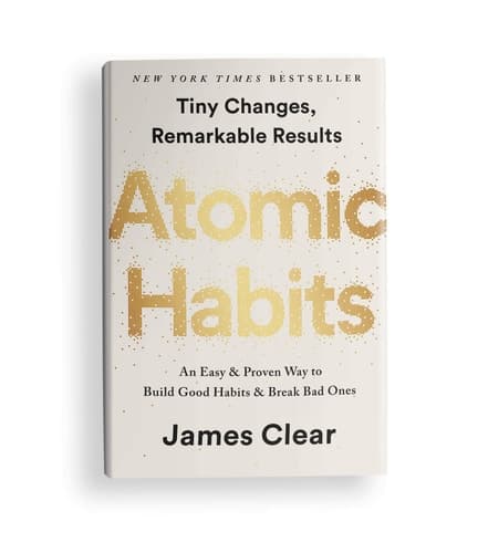 Atomic Habits: an Easy and Proven Way to Build Good Habits and Break Bad Ones by James Clear cover