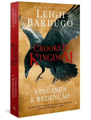 Crooked Kingdom Vingança e Redenção - Se você não pode derrubar seus inimigos, mude as regras do jogo cover