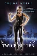 Twice Bitten A Chicagoland Vampires Novel cover
